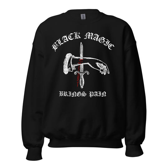 Black Magic Brings Pain Sweatshirt